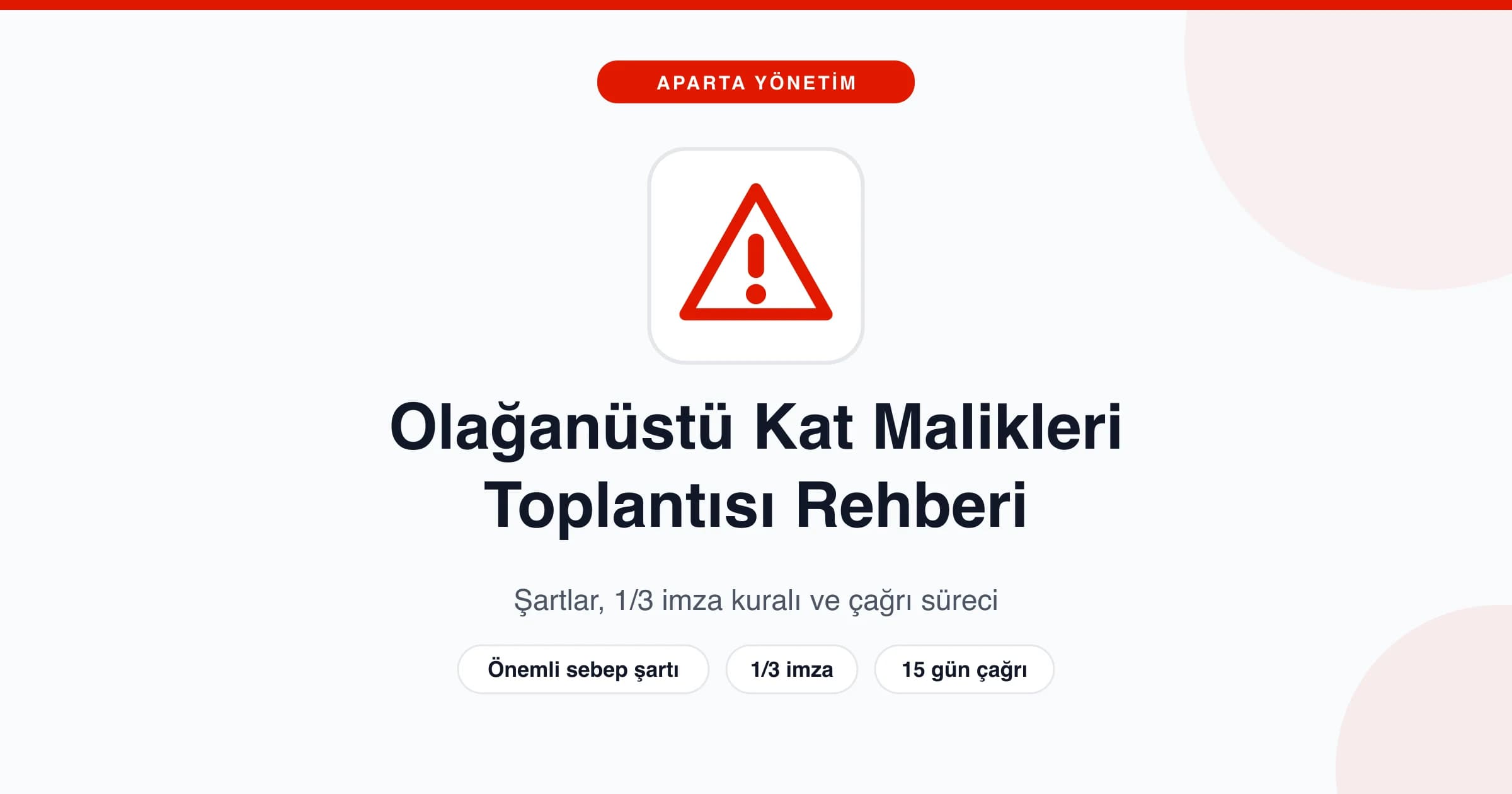 Olağanüstü Kat Malikleri Toplantısı: Şartlar, Çağrı ve Örnek (2026) - Olağanüstü kat malikleri toplantısı hangi şartlarda toplanır? 1/3 imza kuralı, çağrı süresi, hazır t